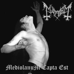 Mediolanum Capta Est - Mayhem - Muziek - PEACEVILLE - 0801056718921 - 1 augustus 2007