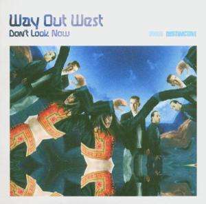 Cover for Way Out West · Don'T Look (CD) (2005)