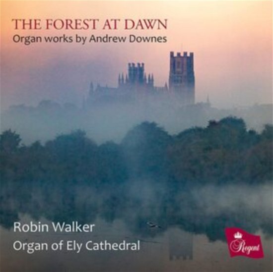 Cover for Robin Walker/ Organ of Ely Cathedral · The Forest At Dawn (CD) (2021)
