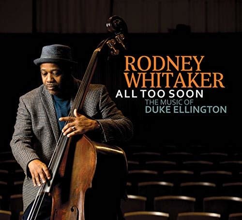 Cover for Rodney Whitaker · All Too Soon: The Music Of Duke Ellington (CD) (2020)