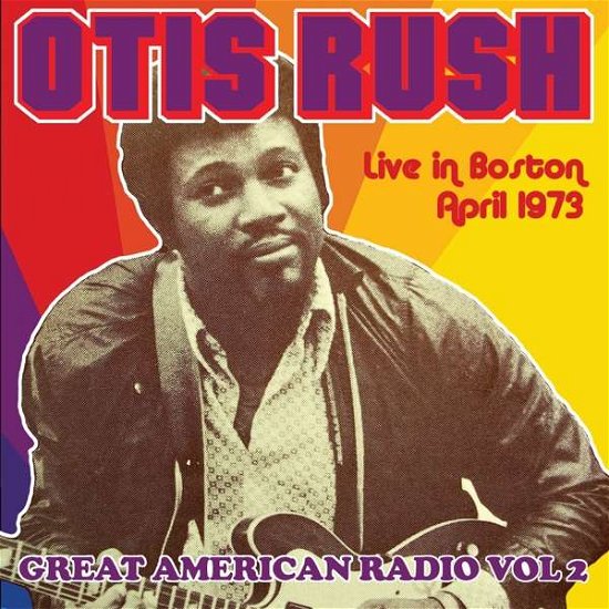 Cover for Otis Rush and His Blues Band · Great American Radio Volume 2 (CD) (2019)