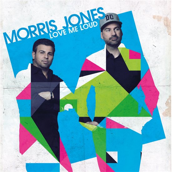 Love Me Loud - Morris Jones - Musik - PROTON DISCS - 0807297209921 - 21. juli 2014