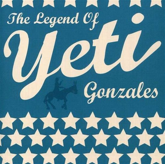 Cover for Yeti · Legend of Gonzales (CD) (2008)