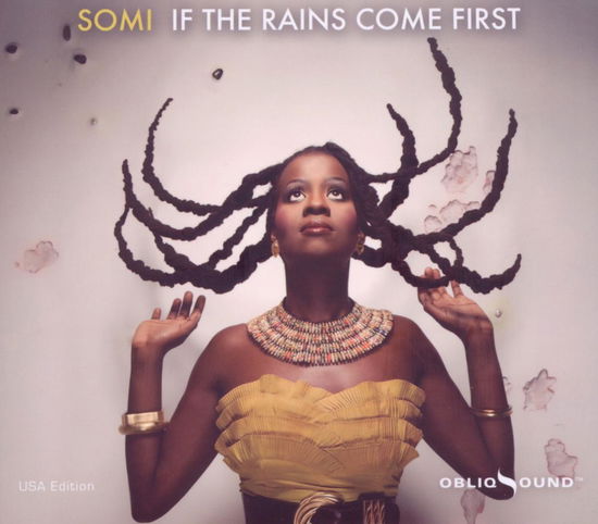 If the Rains Come First - Somi - Musiikki - OBLIQ SOUNDS - 0823889910921 - tiistai 27. lokakuuta 2009