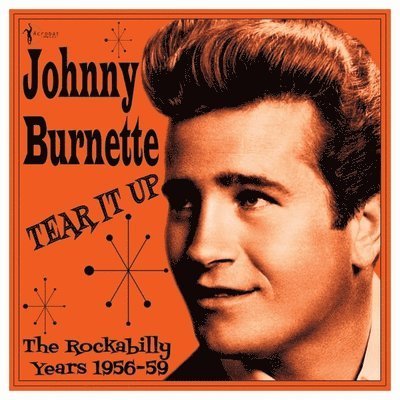 Cover for Johnny Burnette · Tear It Up: The Rockabilly Years 1956-59 (LP) (2023)