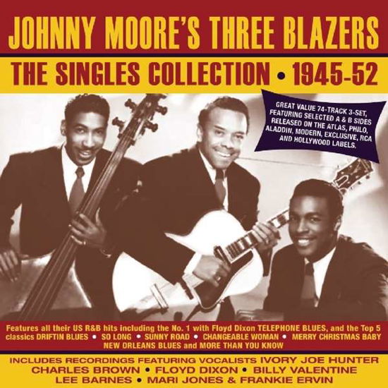 The Singles Collection 1945-55 - Johnny Moores Three Blazers - Música - ACROBAT - 0824046907921 - 5 de fevereiro de 2019