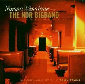 It's Later Than You Think - Winstone Norma with the Ndr Big Band - Muziek - RENT A DOG - 0825427200921 - 31 maart 2006
