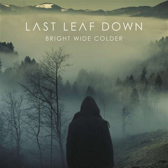Cover for Last Leaf Down · Bright Wide Colder (CD) (2017)