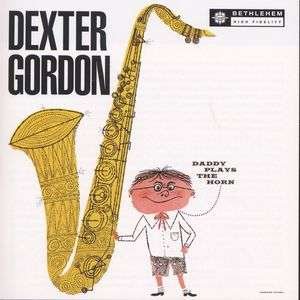 Cover for Dexter Gordon · Daddy Plays the Horn (CD) [Remastered edition] (2005)