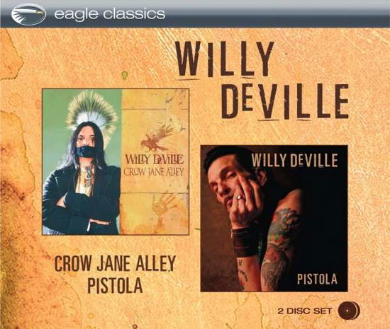 Cover for Willy Deville · Crow Jane Alley &amp; Pistola (CD) (2013)