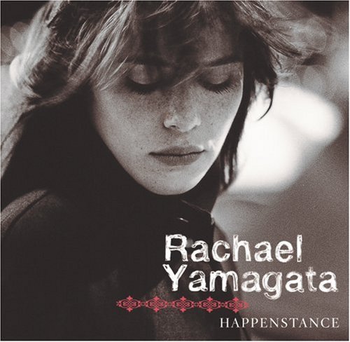 Happenstance - Rachael Yamagata - Music - Private - 0828766155921 - July 5, 2004