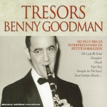 Tresors Benny Goodman - Benny Goodman - Musik -  - 0828767190921 - 17. oktober 2005