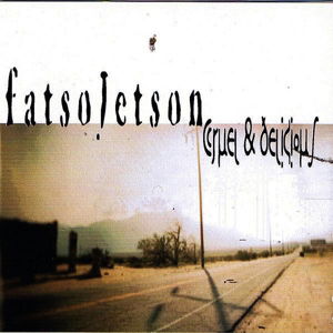 Fatso Jetson · Cruel & Delicious (CD) (2017)