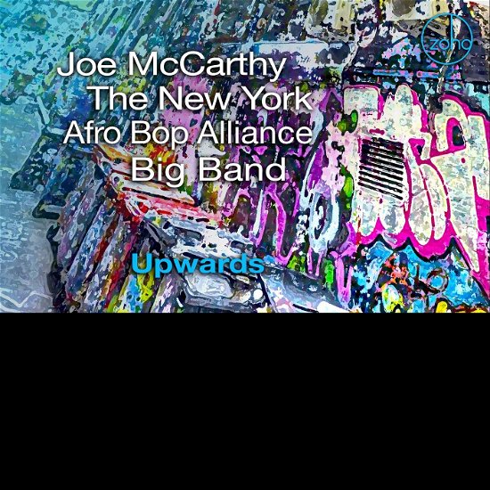 Cover for Mccarthy,joe / New York Afro Bop Alliance Big Band · Upwards (CD) (2019)
