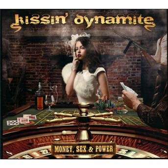 Cover for Kissin' Dynamite · Money, Sex &amp; Power (CD) [Digipak] (2012)