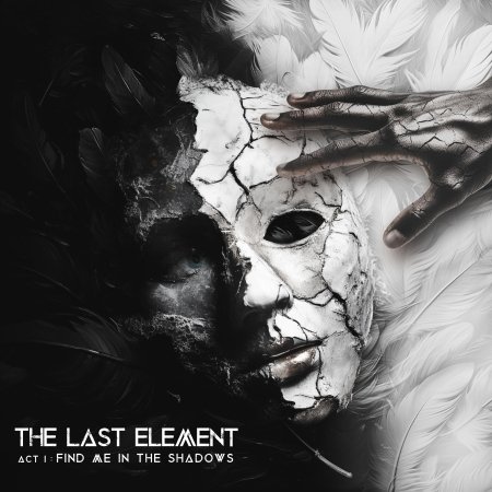 Act I: Find Me in the Shadows - The Last Element - Musik - DRAKKAR - 0884860574921 - 28. Juni 2024