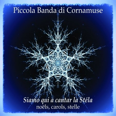 Cover for Picoola Banda Di Cornamuse · Siamo Qui A Cantar La Stela (CD) (2018)