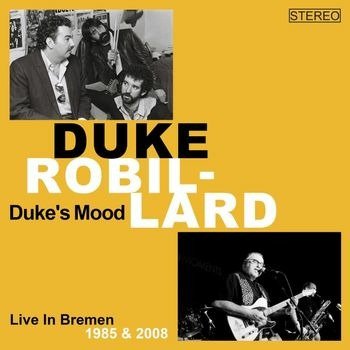 Cover for Duke Robillard · Duke's Mood - Live In Bremen 1985 / 2008 (CD) (2022)