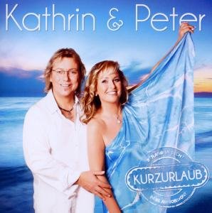 Cover for Kathrin &amp; Peter · Kurzurlaub (CD) (2012)