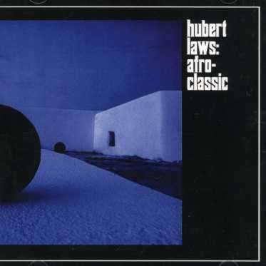 Afro-classic - Hubert Laws - Muzyka - MOS.C - 0886970334921 - 20 marca 2007