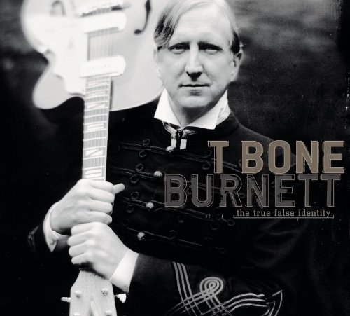 True False Identity - T-bone Burnett - Musikk - SONY MUSIC - 0886976936921 - 30. juli 1990