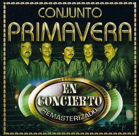 Cover for Conjunto Primavera · Conjunto Primavera-en Concierto (CD) (2011)