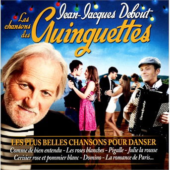 Cover for Jean Jacques Debout · Les Chansons Des Guingettes (CD) (2013)