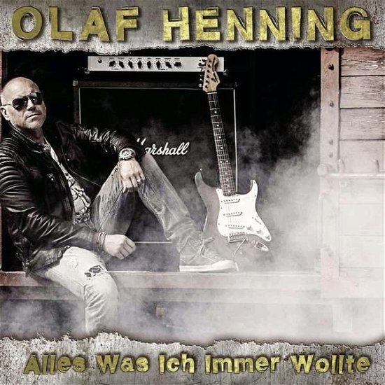 Cover for Olaf Henning · Alles Was Ich Immer Wollte (CD) (2015)