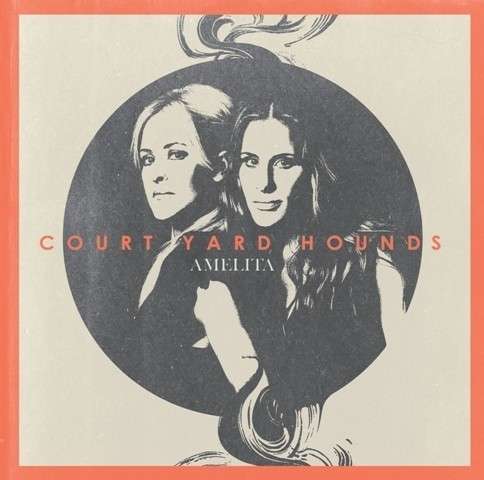 Cover for Court Yard Hounds · Amelita (CD) (2013)