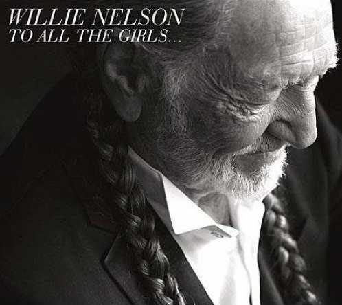 Willie Nelson-to All Girls - Willie Nelson - Musik - Sony - 0888837699921 - 18. Oktober 2013