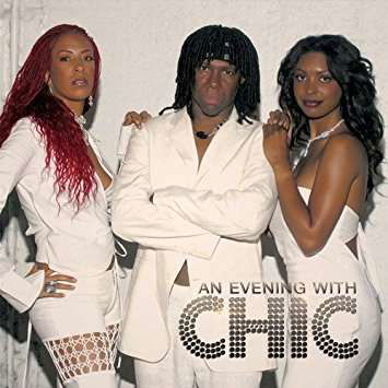 An Evening With Chic - Chic - Musique - CLEOPATRA - 0889466067921 - 25 août 2017