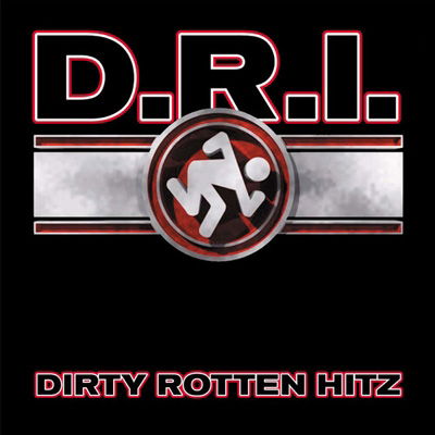 Dirty Rotten Hitz - D.r.i. - Musikk - CLEOPATRA RECORDS - 0889466393921 - 19. mai 2023