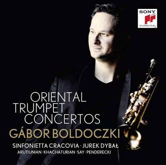 Oriental Trumpet Concertos - Atutiunian / Khachaturian / Boldoczki / Cracovia - Muziek - SONY CLASSICAL - 0889853610921 - 28 oktober 2016