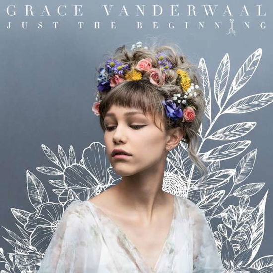Just The Beginning - Grace Vanderwaal - Música - SYCO MUSIC - 0889854895921 - 3 de novembro de 2017