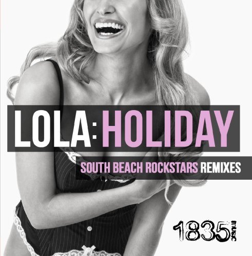 Cover for Lola · Holiday (South Beach Rockstars Remixes)-Lola (CD) [EP edition] (2014)