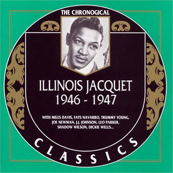 1946-1947 - Illinois Jacquet  - Musikk - Chronological - 3307517101921 - 