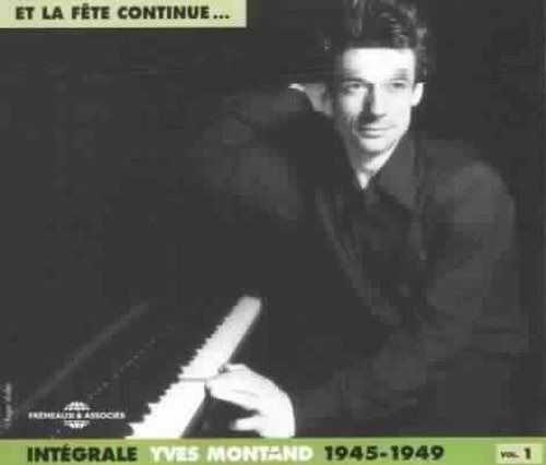 Integrale Yves Montand 1 1945-1949 - Yves Montand - Musiikki - FREMEAUX - 3448960219921 - torstai 13. toukokuuta 2004