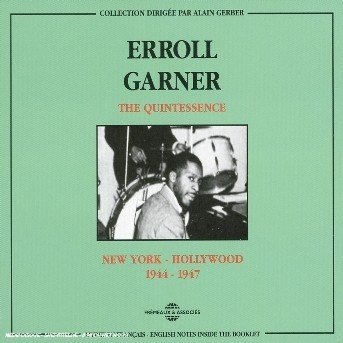 New York to Hollywood 1944-1947 - Erroll Garner - Musikk - FREMEAUX - 3448960222921 - 30. juli 2002
