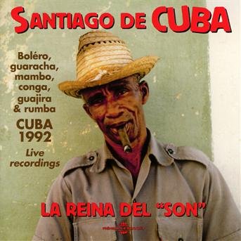 Cover for Santiago De Cuba: La Reina Del Son / Various · Santiago De Cuba La Reina Del Son (CD) (2018)