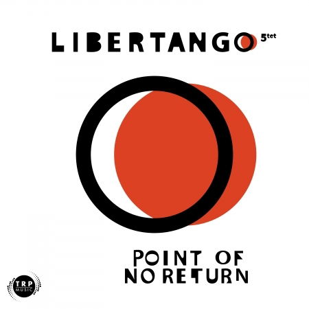 Cover for Libertango Quintet · Point Of No Return (CD) (2022)