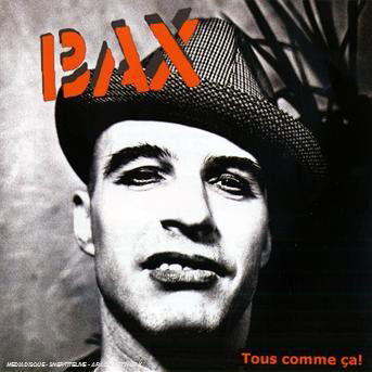 Cover for Bax · Tous Comme Ca! (CD) (2008)