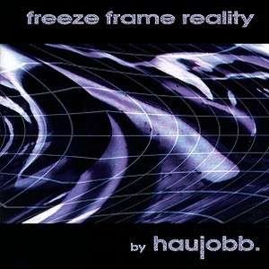 Cover for Haujobb · Freeze Frame Reality (CD) (2003)
