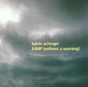 Cover for Katrin Achinger · Jump (without Warning) (CD) (2003)