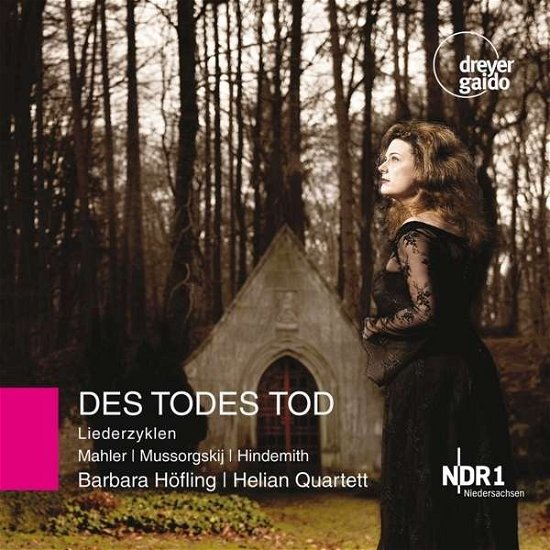 Des Todes Tod - Song Cycles - Mahler / Hoefling / Helian Quartett / Luecke - Musiikki - DREYER-GAIDO - 4260014870921 - tiistai 26. toukokuuta 2015