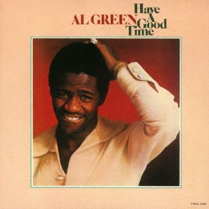 Cover for Al Green · Have a Good Time &lt;limited&gt; (CD) [Japan Import edition] (2018)