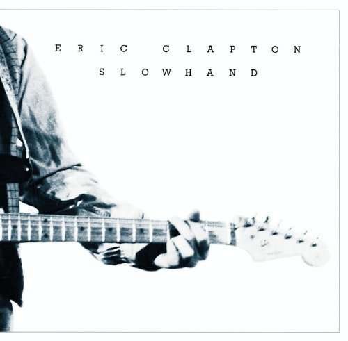 Slowhand - Eric Clapton - Musiikki - UNIVERSAL - 4988005677921 - perjantai 5. marraskuuta 2021