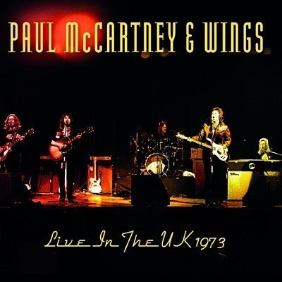 Live in the UK 1973 - Paul Mccartney & Wings - Musikk - ALIVE THE LIVE - 4997184178921 - 15. september 2023
