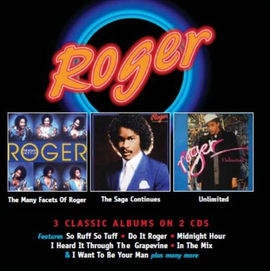 The Many Facets Of Roger / The Saga Continues / Unlimited - Roger - Muziek - CHERRY RED RECORDS - 5013929951921 - 15 september 2017