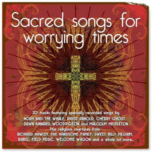 Cover for Sacred Songs for Worrying Time · Sacred Songs For Worrying Times (CD) (2016)