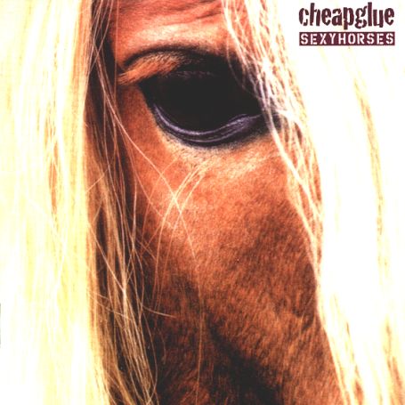 Cover for Cheapglue · Sexy Horses (CD) (2002)